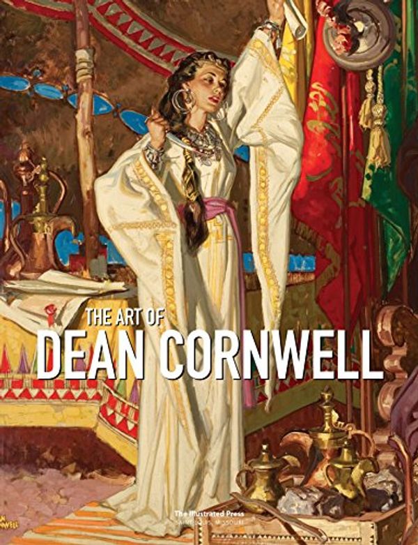 Cover Art for 9780997029208, The Art of Dean Cornwell by Daniel Zimmer