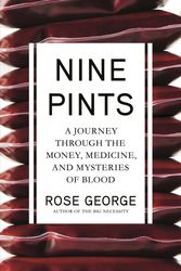 Cover Art for 9781627796378, Nine PintsA Journey Through the Money, Medicine, and Myst... by Rose George