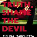 Cover Art for 9780316349291, Tell the Truth, Shame the Devil by Melina Marchetta