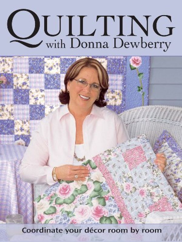 Cover Art for 9780873498975, Quilting with Donna Dewberry by Donna Dewberry