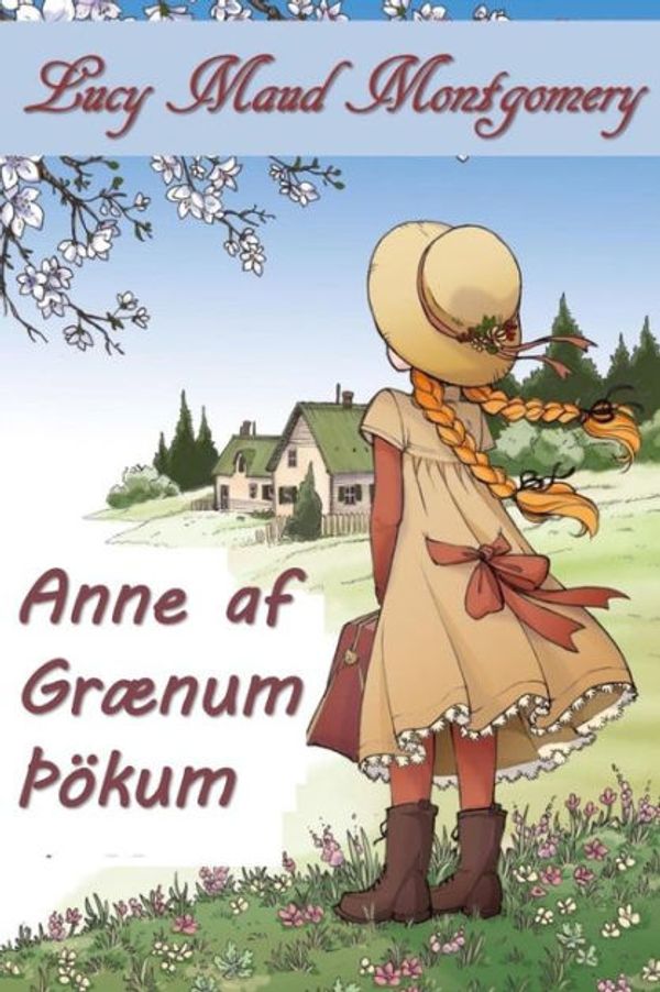 Cover Art for 9788529267777, Anne Af Grænum Gables: Anne of Green Gables, Icelandic edition by Lucy Maud Montgomery