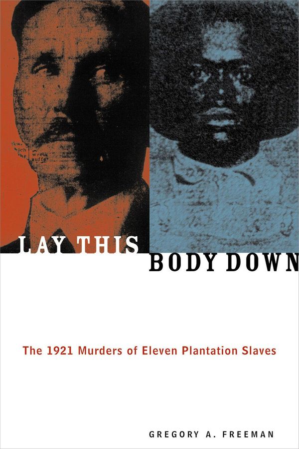 Cover Art for 9781569766866, Lay This Body Down by Gregory A. Freeman
