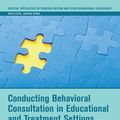 Cover Art for 9780128144466, Conducting Behavioral Consultation in Educational and Treatment Settings by James K. Luiselli