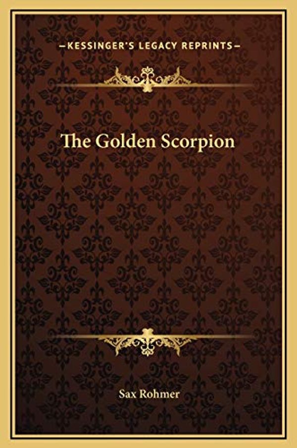 Cover Art for 9781169286894, The Golden Scorpion by Sax Rohmer