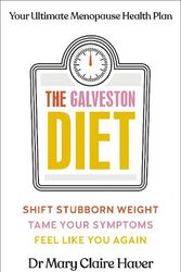 Cover Art for 9780241634493, The Galveston Diet: Your Ultimate Menopause Health Plan by Haver, Dr Mary Claire