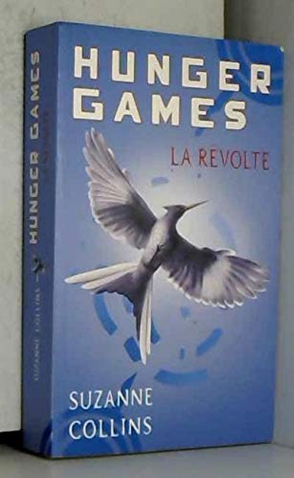 Cover Art for 9782298044140, HUNGER GAMES LA REVOLTE by Suzanne Collins