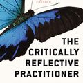 Cover Art for B07YRQJ5DN, The Critically Reflective Practitioner by Sue Thompson, Neil Thompson