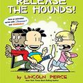 Cover Art for B0B4FHM2H9, Big Nate: Release the Hounds! by Lincoln Peirce