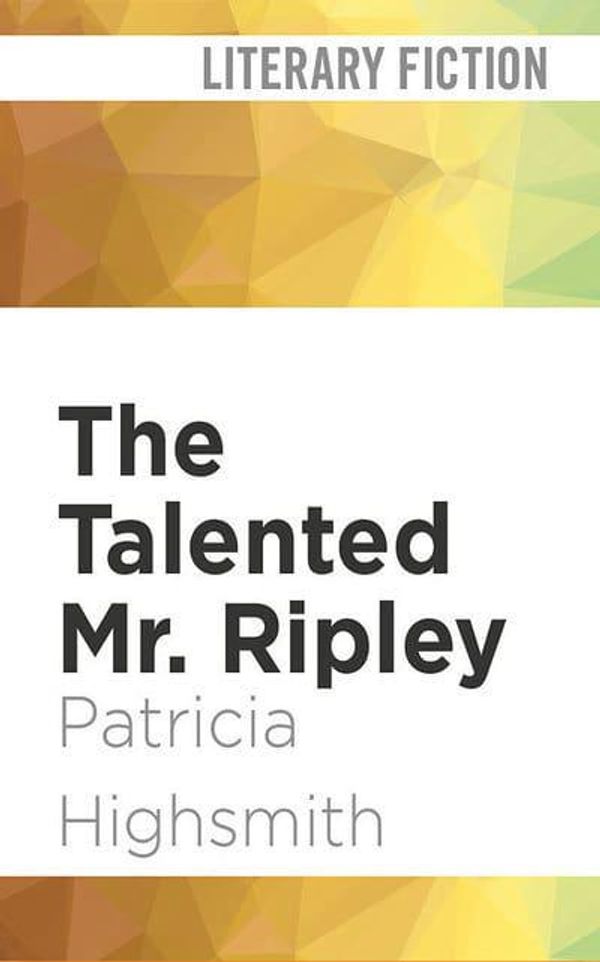Cover Art for 9781978604902, The Talented Mr. Ripley by Patricia Highsmith