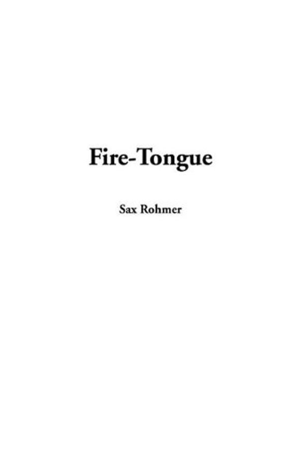 Cover Art for 9781404364912, Fire-tongue by Sax Rohmer