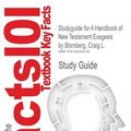 Cover Art for 9781490285108, Studyguide for A Handbook of New Testament Exegesis by Blomberg, Craig L., ISBN 9780801031779 by Cram101 Textbook Reviews