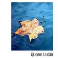 Cover Art for 9780554330891, Queen Lucia by Edward Frederic Benson