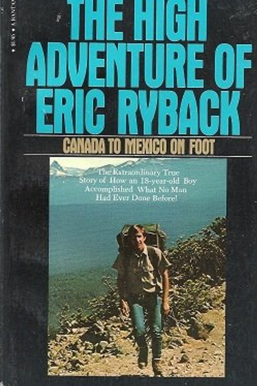 Cover Art for 9780553123296, The high adventure of Eric Ryback: Canada to Mexico on Foot by Eric Ryback