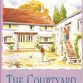 Cover Art for 9780755385157, The Courtyard: A captivating tale of an extraordinary friendship by Marcia Willett
