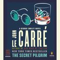 Cover Art for 9781101575710, The Secret Pilgrim by John le Carré, Michael Jayston