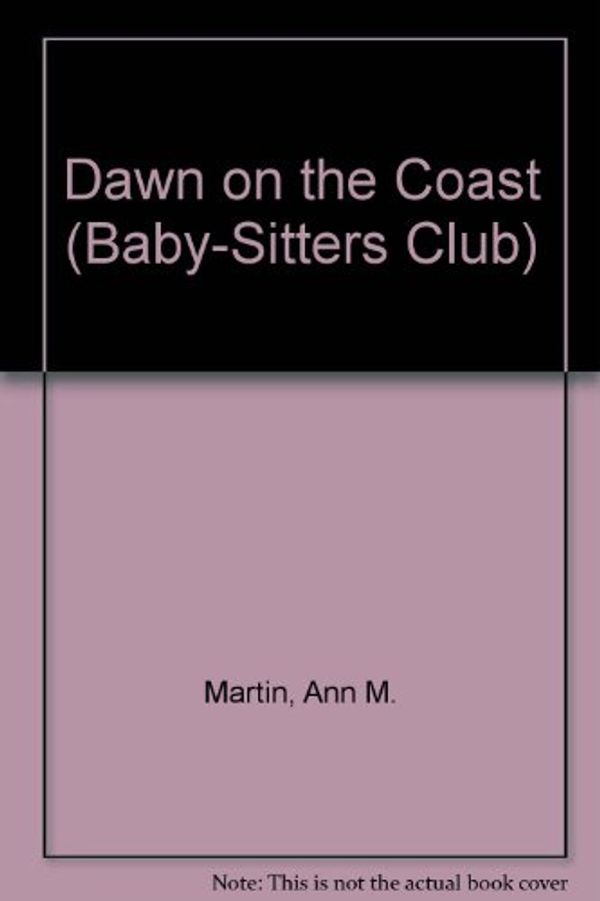 Cover Art for 9780836812442, Dawn on the Coast by Ann M. Martin