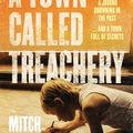 Cover Art for 9781460765418, A Town Called Treachery by Mitch Jennings