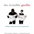 Cover Art for 9780307735751, The Invisible Gorilla by Christopher Chabris, Daniel Simons