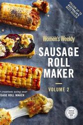 Cover Art for 9781925866902, Sausage Roll Maker 2 by The Australian Women's Weekly