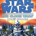 Cover Art for 9781846055638, Clone Wars: Wild Space by Karen Miller