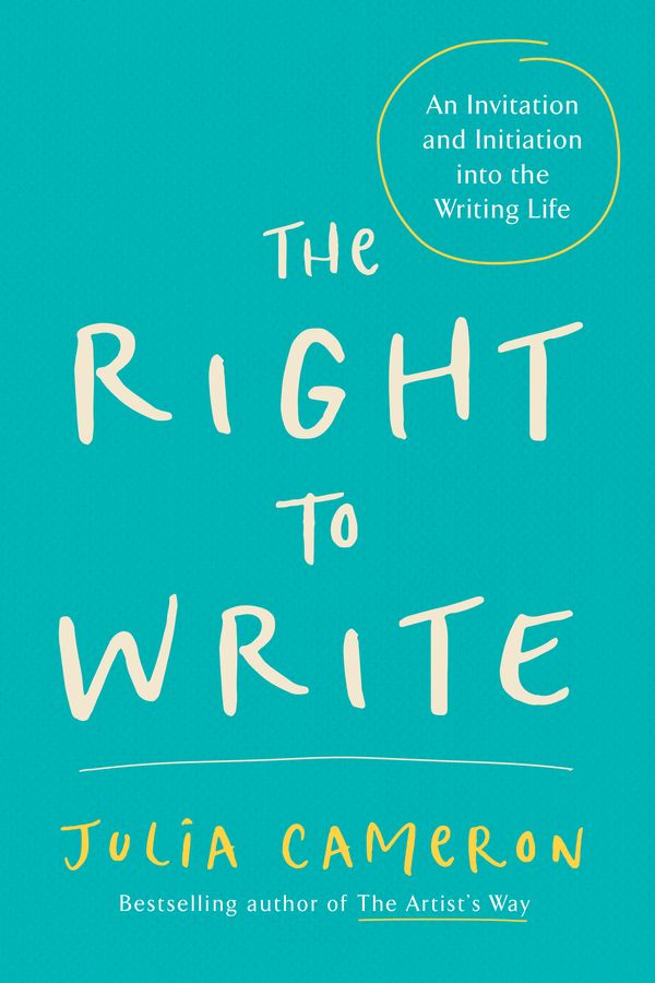 Cover Art for 9781585420094, The Right to Write by Julia Cameron