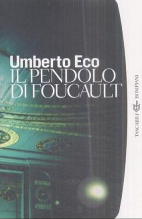 Cover Art for 9788845247491, Il Pendolo Di Foucault by Umberto Eco