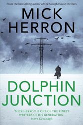 Cover Art for 9781529371260, DOLPHIN JUNCTION by Mick Herron
