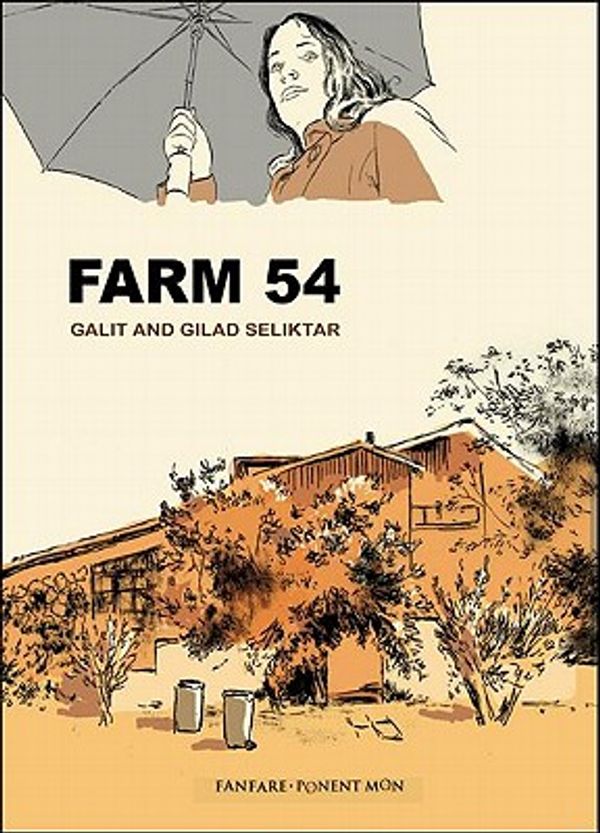 Cover Art for 9781908007001, Farm 54 by Galit Seliktar