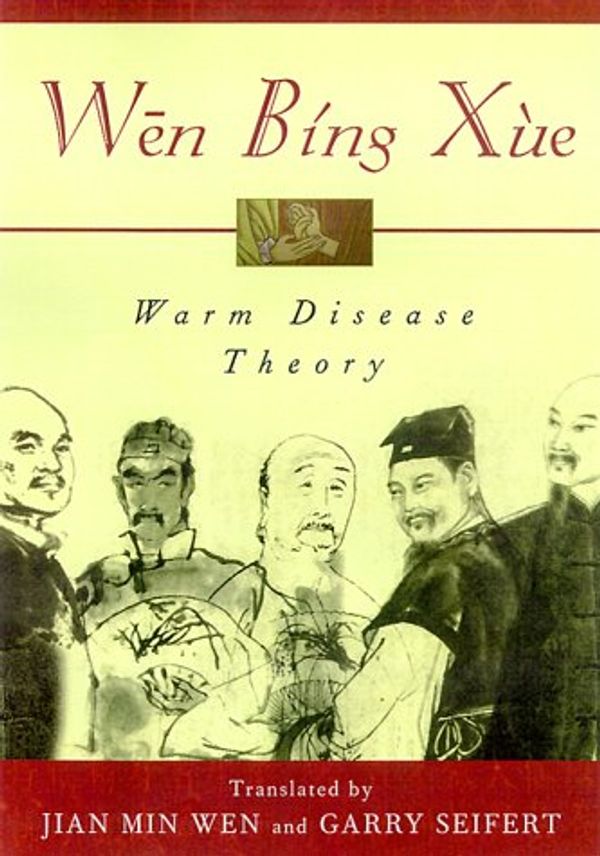 Cover Art for 9780912111612, Warm Disease Theory by Jian Min Wen, Garry Seifert