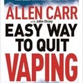 Cover Art for 9781398800458, Allen Carr's Easy Way to Quit Vaping: Get Free from JUUL, IQOS, Disposables, Tanks or any other Nicotine Product by Allen Carr, John Dicey