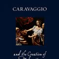 Cover Art for 9781780236803, Caravaggio and the Creation of Modernity by Troy Thomas