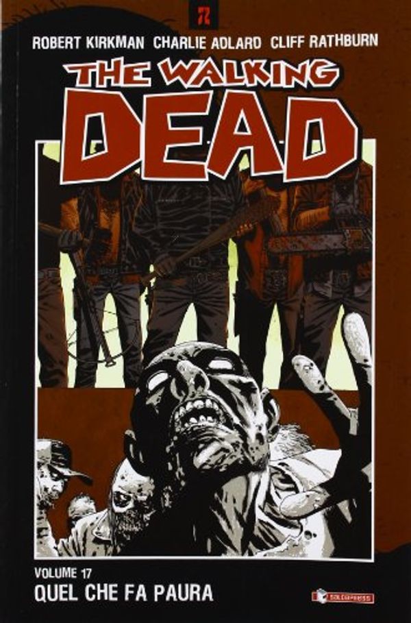 Cover Art for 9788888435732, WALKING DEAD (THE) #17 - QUEL by Robert Kirkman, Charlie Adlard, Cliff Rathburn