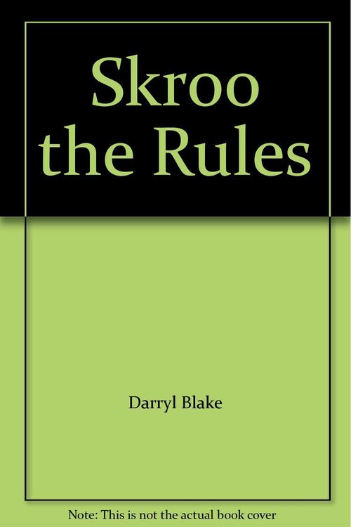 Cover Art for 9781863503471, Skroo the Rules - Flight Centre Ltd by Darryl Blake