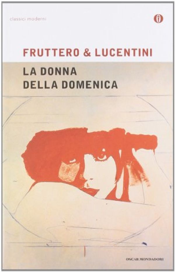 Cover Art for 9788804499077, La Donna Della Domenica by FRUTTERO & LUCENTINI