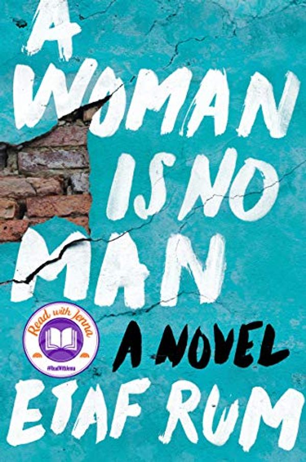 Cover Art for B072JT5GT5, A Woman Is No Man: A Novel by Etaf Rum