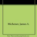 Cover Art for 9781439564387, Centennial by James A. Michener