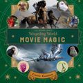 Cover Art for 9781406377026, J.K. Rowling's Wizarding World: Movie Magic Volume Two: Curious Creatures by Ramin Zahed