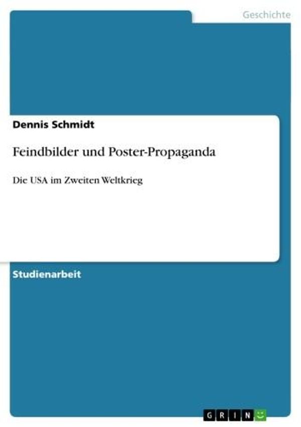 Cover Art for 9783656355175, Feindbilder und Poster-Propaganda by Dennis Schmidt