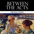 Cover Art for 9786050435818, Between the Acts by Virginia Woolf