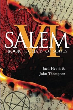 Cover Art for 9780988948341, Chain of Souls: Evil Lies in the House of Six Gables: 2 (Salem VI) by Jack Heath
