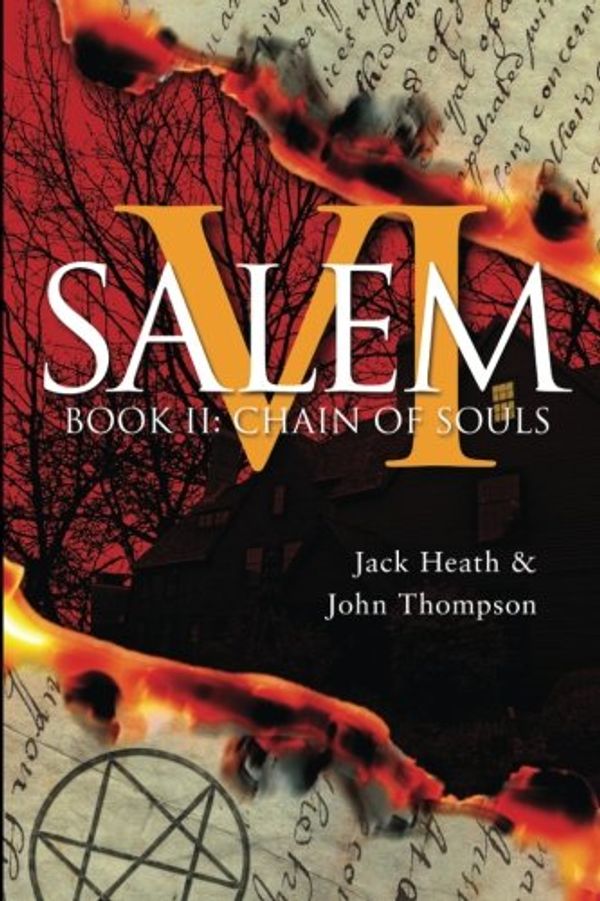 Cover Art for 9780988948341, Chain of Souls: Evil Lies in the House of Six Gables: 2 (Salem VI) by Jack Heath