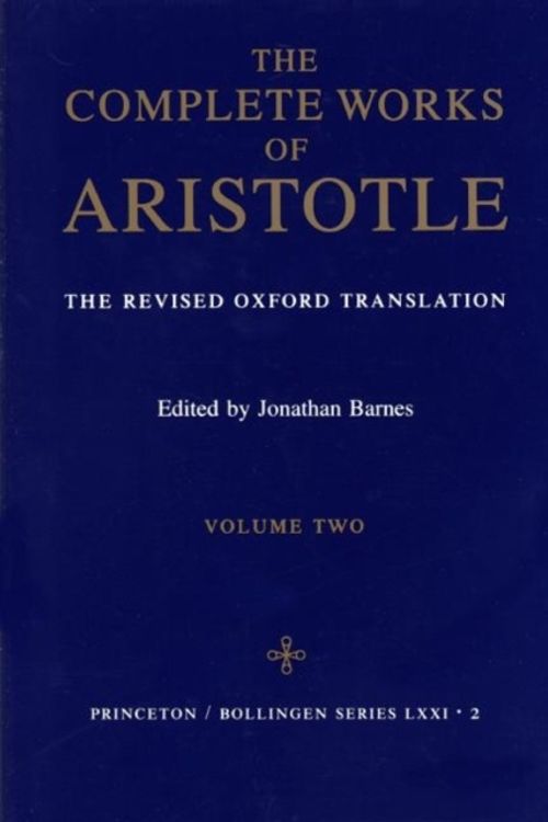Cover Art for 9780691016511, The Complete Works of Aristotle: Revised Oxford Translation v. 2 by Aristotle