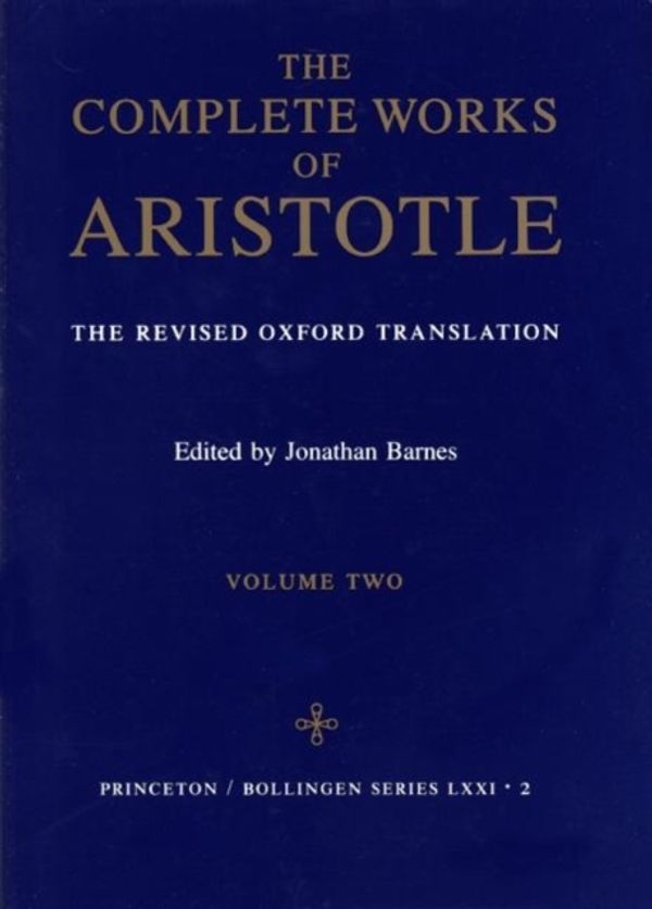 Cover Art for 9780691016511, The Complete Works of Aristotle: Revised Oxford Translation v. 2 by Aristotle