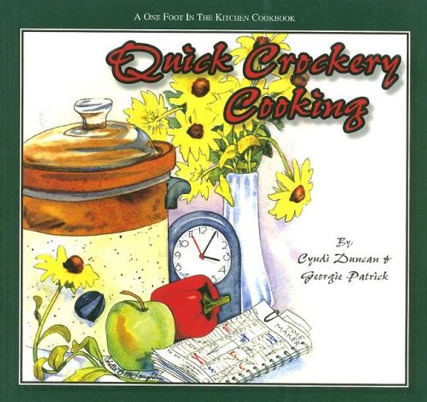 Cover Art for 9780977905331, Quick Crockery Cooking by Cyndi Duncan