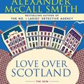 Cover Art for 9780307387592, Love Over Scotland by Alexander McCall Smith
