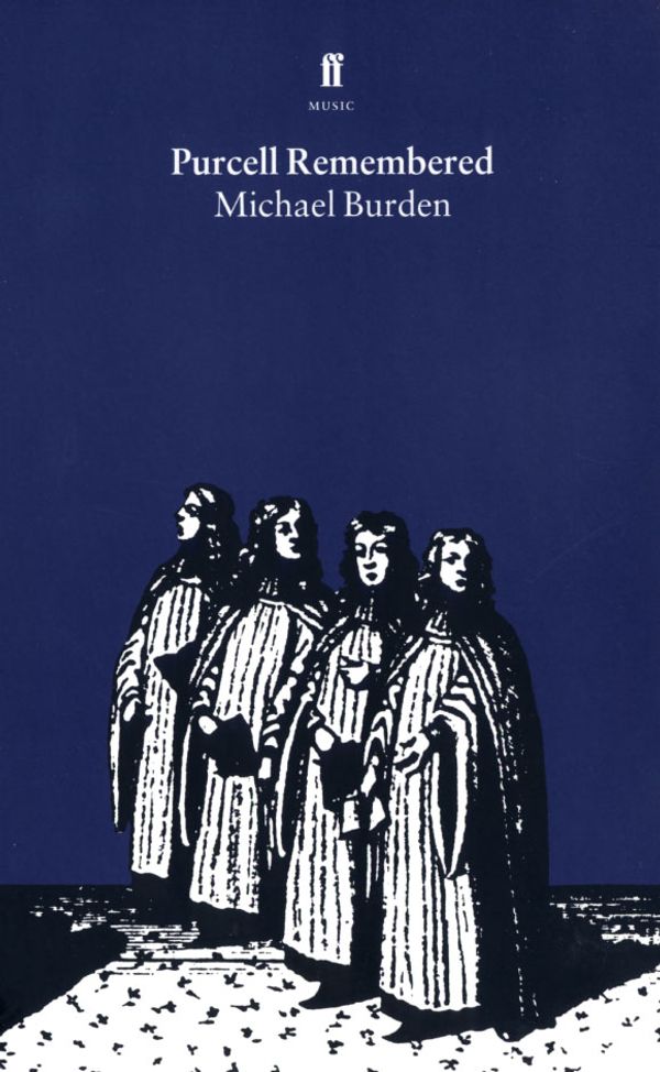 Cover Art for 9780571172702, Purcell Remembered by Michael Burden