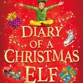 Cover Art for 9781398502079, Diary of a Christmas Elf by Ben Miller