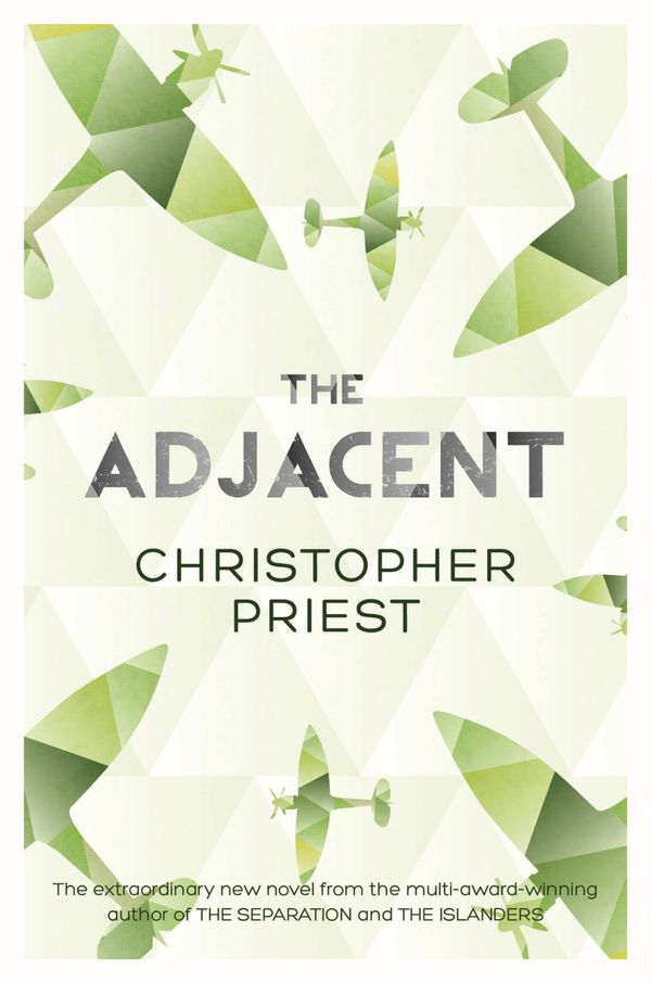 Cover Art for 9780575105393, The Adjacent by Christopher Priest