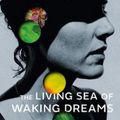 Cover Art for 9781784744175, The Living Sea of Waking Dreams by Richard Flanagan