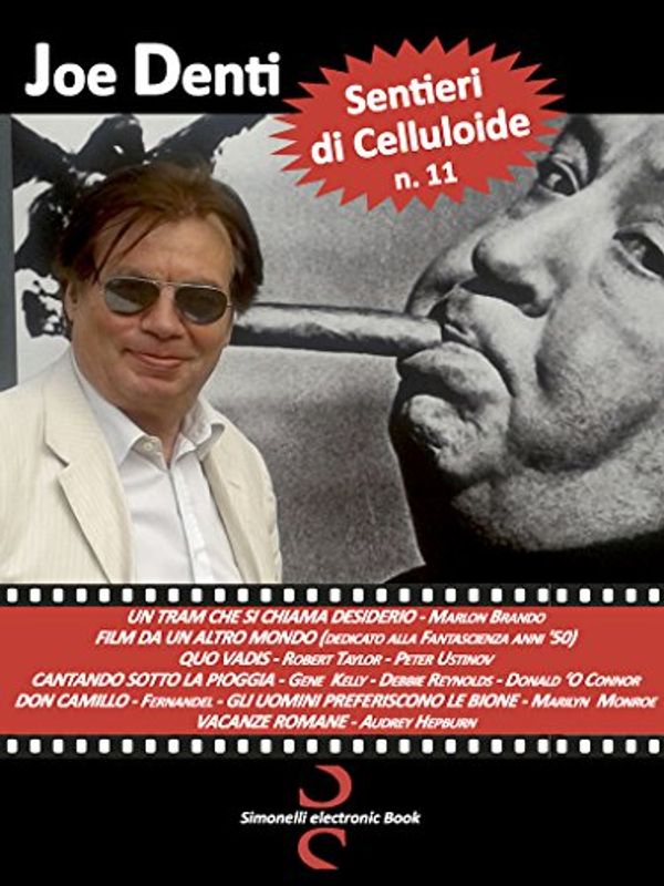 Cover Art for B01M0KQHK0, SENTIERI DI CELLULOIDE n. 11: Il cinema degli Anni Cinquanta: fantascienza, dramma, storia, musical, commedia (Italian Edition) by Denti,Joe